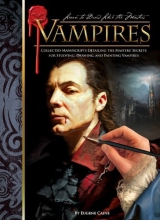 Cover art for Vampires: Collected Manuscripts Detailing the Masters' Secrets for Studying, Drawing, and Painting Vampires (Learn to Draw Like the Masters)