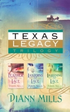 Cover art for Texas Legacy Omnibus: Leather and Lace/Lanterns and Lace/Lightning and Lace (Texas Legacy Series 1-3)