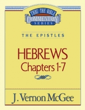 Cover art for Hebrews Chapters I - 7(Thru the Bible)