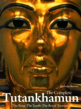 Cover art for The Complete Tutankhamun: The King, the Tomb, the Royal Treasure (King Tut)