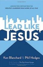 Cover art for Lead Like Jesus: Lessons from the Greatest Leadership Role Model of All Time