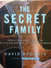 Cover art for The Secret Family: 24 Hours Inside the Mysterious World of Our Minds and Bodies