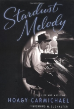 Cover art for Stardust Melody:  The Life and Music of Hoagy Carmichael