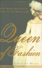 Cover art for Queen of Fashion: What Marie Antoinette Wore to the Revolution