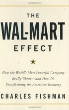 Cover art for The Wal-Mart Effect: How the World's Most Powerful Company Really Works--and HowIt's Transforming the American Economy