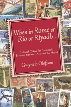Cover art for When In Rome or Rio or Riyadh...: Cultural Q & As for Successful Business Behavior Around the World