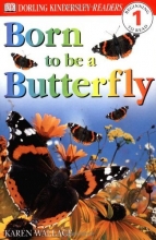Cover art for Born To Be A Butterfly (DK Readers, Level 1: Beginning to Read)