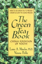 Cover art for The Green Tea Book: China's Fountain of Youth