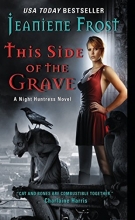 Cover art for This Side of the Grave (Night Huntress, Book 5)