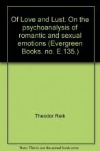 Cover art for Of love and lust;: On the psychoanalysis of romantic and sexual emotions;
