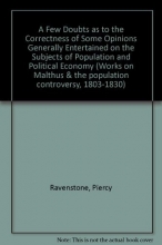 Cover art for A Few Doubts as to the Correctness of Some Opinions Generally Entertained on the S (Works on Malthus and the Population Controversy, 18031830)
