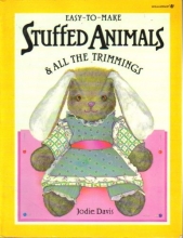 Cover art for Easy-To-Make Stuffed Animals and All the Trimmings