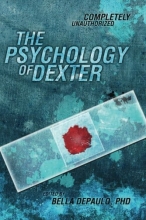 Cover art for The Psychology of Dexter (Psychology of Popular Culture)