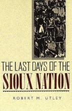 Cover art for The Last Days of the Sioux Nation (The Lamar Series in Western History)