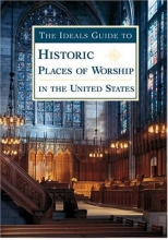 Cover art for The Ideals Guide to Historical Places of Worship: in the United States