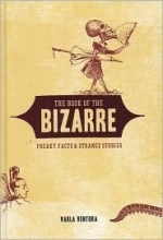 Cover art for The Book of the BIZARRE : Freaky Facts & Strange Stories