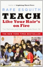 Cover art for Teach Like Your Hair's on Fire: The Methods and Madness Inside Room 56