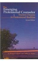 Cover art for The Emerging Professional Counselor: Student Dreams To Professional Realities