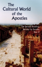 Cover art for The Cultural World of the Apostles: The Second Reading, Sunday by Sunday, Year C