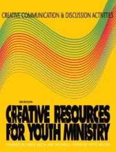 Cover art for Creative Communication and Discussion Activities (Creative Resources for Youth Ministry Series)