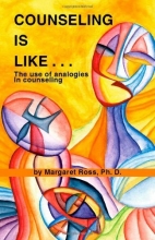 Cover art for Counseling is Like...The Use of Analogies in Counseling