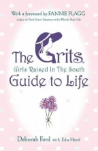 Cover art for The Grits (Girls Raised In The South) Guide to Life