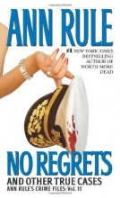 Cover art for No Regrets (Ann Rule's Crime Files, Vol. 11)