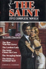 Cover art for The Saint: Five Complete Novels: The Man Who Was Clever, The Lawless Lady, The Saint Closes the Case, The Avenging Saint, The Saint vs. Scotland Yard