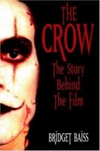 Cover art for The Crow: The Story Behind the Film