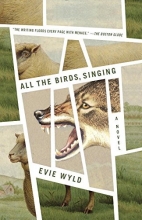 Cover art for All the Birds, Singing: A Novel