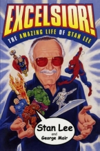 Cover art for Excelsior! : The Amazing Life of Stan Lee