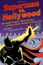 Cover art for Superman vs. Hollywood: How Fiendish Producers, Devious Directors, and Warring Writers Grounded an American Icon (Cappella Books)
