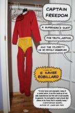 Cover art for Captain Freedom: A Superhero's Quest for Truth, Justice, and the Celebrity He So Richly Deserves