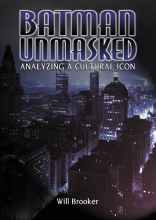 Cover art for Batman Unmasked: Analyzing a Cultural Icon