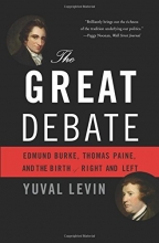 Cover art for The Great Debate: Edmund Burke, Thomas Paine, and the Birth of Right and Left