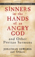 Cover art for Sinners in the Hands of an Angry God and Other Puritan Sermons (Dover Thrift Editions)