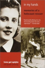 Cover art for In My Hands: Memories of a Holocaust Rescuer