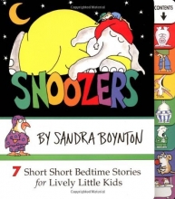 Cover art for Snoozers : 7 Short Short Bedtime Stories for Lively Little Kids