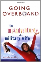 Cover art for Going Overboard: The Misadventures of a Military Wife