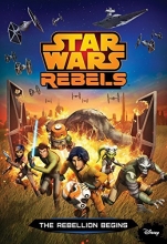 Cover art for Star Wars Rebels: The Rebellion Begins (Junior Novelization)