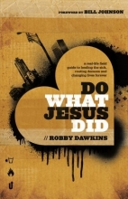Cover art for Do What Jesus Did: A Real-Life Field Guide to Healing the Sick, Routing Demons and Changing Lives Forever