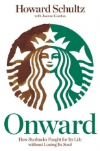 Cover art for Onward: How Starbucks Fought for Its Life without Losing Its Soul