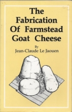 Cover art for The Fabrication Of Farmstead Goat Cheese