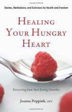 Cover art for Healing Your Hungry Heart: Recovering from Your Eating Disorder