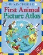 Cover art for The Kingfisher First Animal Picture Atlas