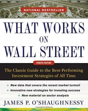 Cover art for What Works on Wall Street, Fourth Edition: The Classic Guide to the Best-Performing Investment Strategies of All Time