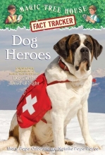 Cover art for Magic Tree House Fact Tracker #24: Dog Heroes: A Nonfiction Companion to Magic Tree House #46: Dogs in the Dead of Night