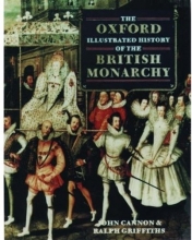 Cover art for The Oxford Illustrated History of the British Monarchy (Oxford Illustrated Histories)