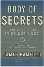 Cover art for Body of Secrets: Anatomy of the Ultra-Secret National Security Agency
