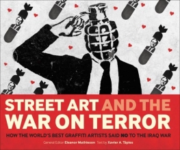 Cover art for Street Art and the War on Terror: How the World's Best Graffiti Artists Said No to the Iraq War